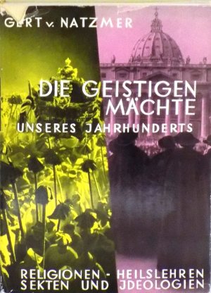 antiquarisches Buch – Gert v. Natzmer – Die Geistigen Mächte unseres Jahrhundert - Religion und Heilslehren  - Sekten und Jdeologien