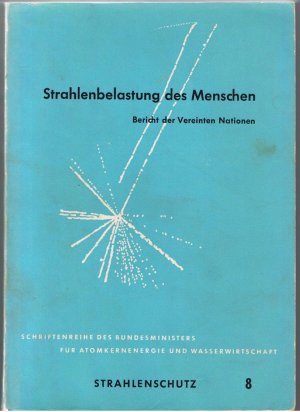 Strahlenbelastung des Menschen - Bericht der Vereinten Nationen