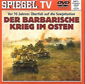 Spiegel TV Nr. 29 - Vor 70 Jahren - Überfall auf die Sowjetunion - Der barbarische Krieg im Osten