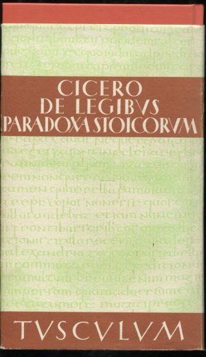 De Legibus Paradoxa Stoicorum Mtullius Cicero Und Rainer Nickel