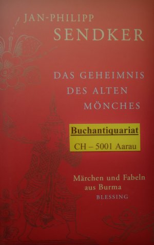 gebrauchtes Buch – Jan-Philipp Sendker – Das Geheimnis des alten Mönches - Märchen und Fabeln aus Burma