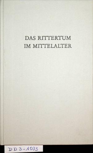 Das Rittertum im Mittelalter. (=Wege der Forschung ; Band 349)