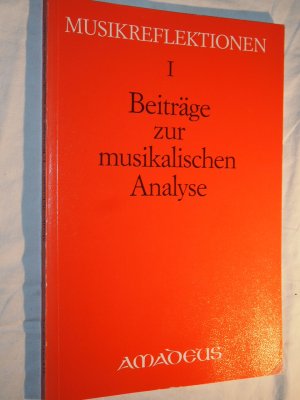 gebrauchtes Buch – Rudolf Kelterborn – Beiträge zur musikalischen Analyse (Musikreflektionen) 1. Teil:  Musica theoretica (einschl. Realien mit geographischem Bezug) / Analyse und Stilkritik / Musikalische Analyse