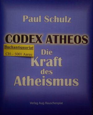 Codex Atheos - Die Kraft des Atheismus