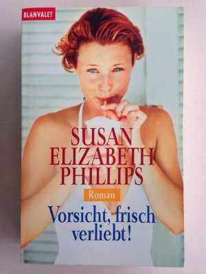 gebrauchtes Buch – Phillips, Susan Elizabeth – Vorsicht, frisch verliebt!