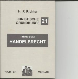 gebrauchtes Buch – Thomas Diehn – Juristische Grundkurse / Band 21 - Handelsrecht