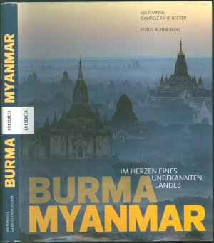 Burma - Myanmar - Im Herzen eines unbekannten Landes