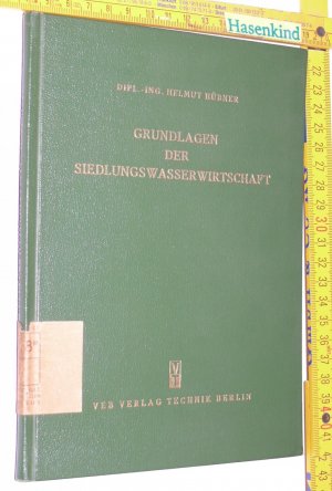 antiquarisches Buch – Helmut Hübner – Grundlagen der Siedlungswasserwirtschaft. (Wasserwirtschaft Band 1)