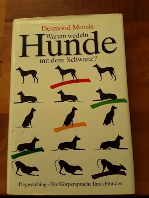 Warum wedeln Hunde mit dem Schwanz - Dogwatching - Die (Desmond Morris) – Buch gebraucht kaufen – A02iIS0l01ZZO