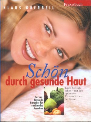 gebrauchtes Buch – Klaus Oberbeil – Schön durch gesunde Haut