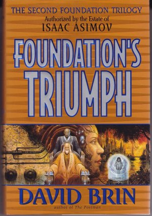 Foundation's Triumph: The Second Foundation Trilogy, Volume 3