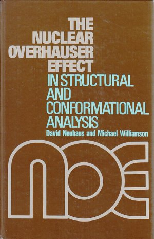 gebrauchtes Buch – Neuhaus, David; Williamson – The Nuclear Overhauser Effect in Structural and Conformational Analysis