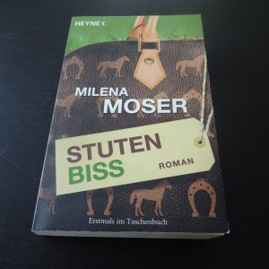 gebrauchtes Buch – Milena Moser – Stutenbiss