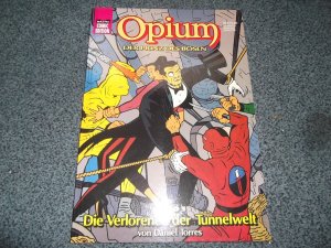 Opium, der Prinz des Bösen Bd. 3 - Die Verlorenen der Tunnelwelt