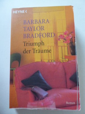 gebrauchtes Buch – Barbara Taylor Bradford – Triumph der Träume. Roman. TB