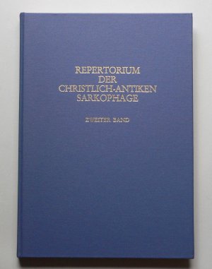 Repertorium der christlich-antiken Sarkophage, Bd. 2: Italien mit einem Nachtrag Rom und Ostia, Dalmatien, Museen der Welt. Vorarbeiten von Giuseppe Bovini […]