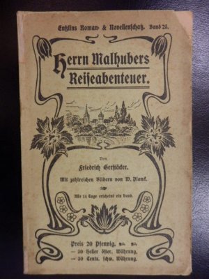 Herrn Malhubers [ Mahlhubers ] Reiseabenteuer