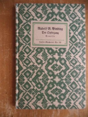 gebrauchtes Buch – Rudolf G. Binding – Der Opfergang - Novelle - Insel-Bücherei Nr. 23 - altdeutsche Schrift