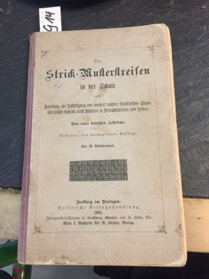 Der Strick-Musterstreifen in der Schule. Anleitung zur Anfertigung von hundert leichten Strick- Dessins (Piqué- und Löchle- System)