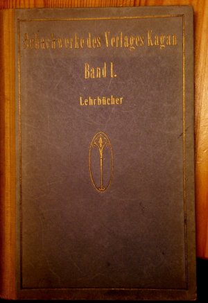 Schachwerke des Verlages Kagan. Band 1: Lehrbücher