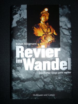 gebrauchtes Buch – Rafael Seligmann – Revier im Wandel - Die Kohle-Saga geht weiter