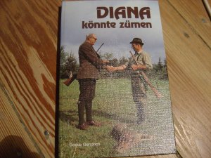 Diana könnte zürnen. Ein kritisches Buch für Gastjäger und Gastgeber