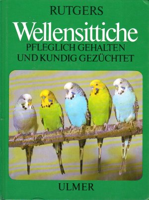 Wellensittiche. Pfleglich gehalten und kundig gezüchtet.