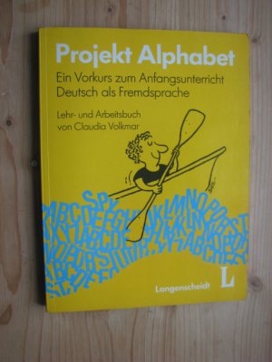 gebrauchtes Buch – Claudia Volkmar – Projekt Alphabet - Ein Vorkurs zum Anfangsunterricht Deutsch als Fremdsprache - Ein Lehr- und Arbeitsbuch