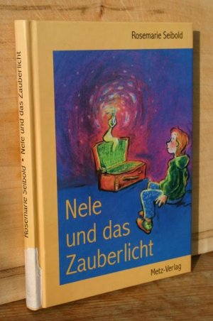 gebrauchtes Buch – Rosemarie Seibold – Nele und das Zauberlicht, mit Illustrationen von Cornelia Kurtz