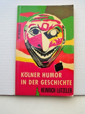 antiquarisches Buch – Heinrich Lützeler – Kölner Humor in der Geschichte