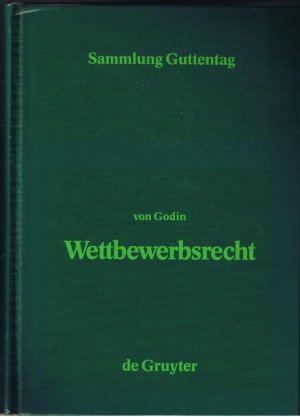 Wettbewerbsrecht - Kommentar zum Gesetz gegen den unlauteren Wettbewerb nebst Warenzeichenverletzungen, Zugabeverordnung und Rabattgesetz