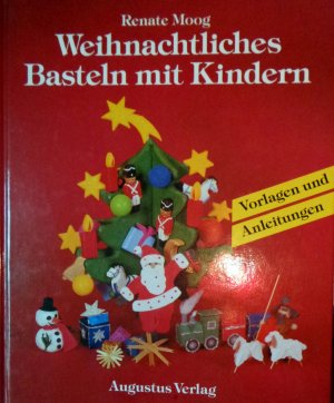 gebrauchtes Buch – Renate Moog – Weihnachtliches Basteln mit Kindern