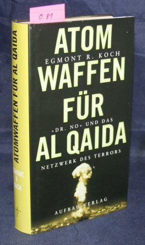 gebrauchtes Buch – Koch, Egmont R – Atomwaffen für Al Qaida von  Koch, Egmont R Gebunden (O.81