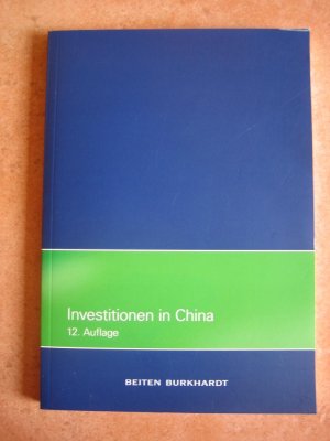 gebrauchtes Buch – Beiten Burkhardt – Investitionen in China - 12. Auflage