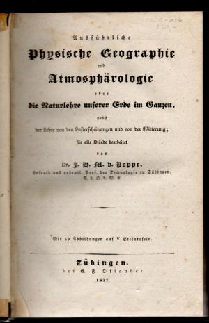 Ausführliche Physische Geographie und Atmosphärologie oder die Naturlehre unserer Erde im Ganzen, nebst der Lehre von den Lufterscheinungen und von der […]