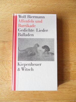 Signiert: Affenfels und Barrikade. Gedichte / Lieder / Balladen - Vom Autor signiert