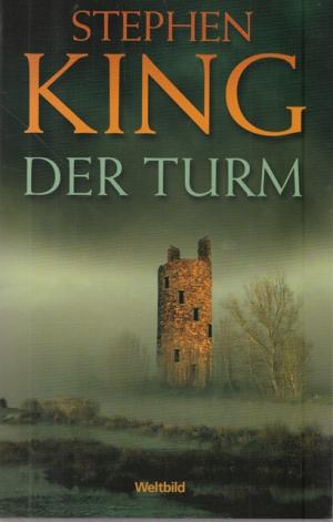 Der Turm. Der Dunkle Turm VII.