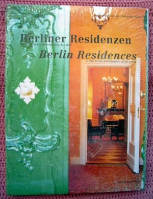 gebrauchtes Buch – Kirsten Baumann & Natascha Meuser – Berliner Residenzen • Zu Gast bei den Botschaftern der Welt • Berlin Residences • A visit to the Ambassadors of the World