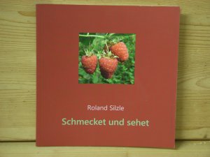 gebrauchtes Buch – Roland Silzle – "Schmecket und sehet"