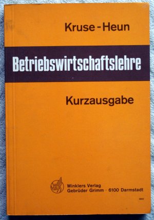 gebrauchtes Buch – Kruse - Heun – Betriebswirtschaftslehre