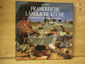 "Frankreichs ländliche Küche" ein kulinarischer streifzug durch die provinzen