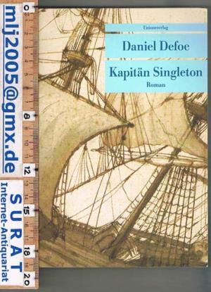gebrauchtes Buch – Daniel Defoe – Kapitän Singleton. Roman.