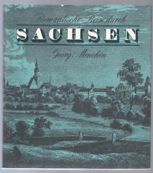 Romantische Reise durch Sachsen.