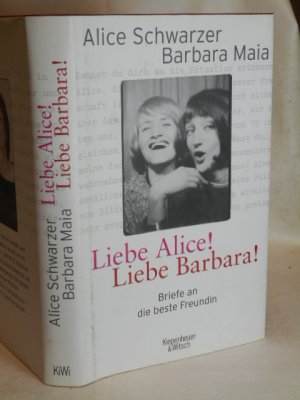 gebrauchtes Buch – Schwarzer, Alice; Stoffel-Maia – Liebe Alice! Liebe Barbara! - Briefe an die beste Freundin