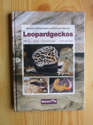 gebrauchtes Buch – Grießhammer, Karsten; Köhler, Gunther – Leopardgeckos - Pflege, Zucht, Erkrankungen, Farbvarianten