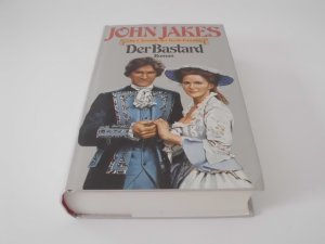 gebrauchtes Buch – John Jakes – Die Chronik der Familie Kent / Der Bastard