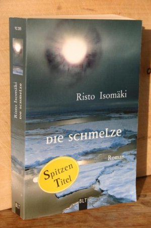 gebrauchtes Buch – Risto Isomäki – Die Schmelze. Öko-Thriller