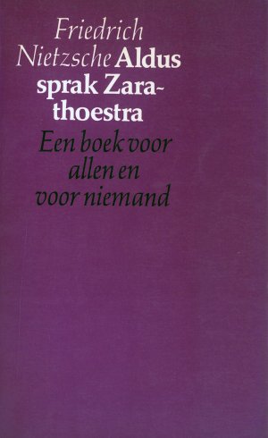Bildtext: Aldus sprak zarathoestra - Een boek voor allen en niemand von Friedrich Nietzsche