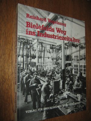 gebrauchtes Buch – Vogelsang, Reinhard – Bielefelds Weg ins Industriezeitalter