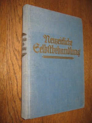 Neuzeitliche Selbstbehandlung durch Biochemie, Homöopathie, Volksheilmittel, Pflanzen- und Naturheilmittel